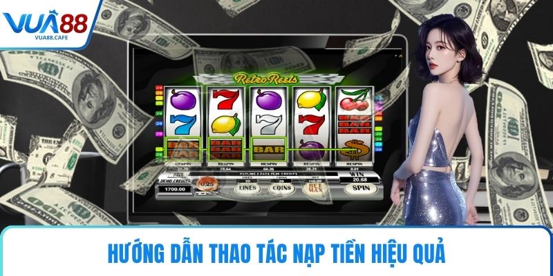 Hướng dẫn thao tác nạp tiền hiệu quả